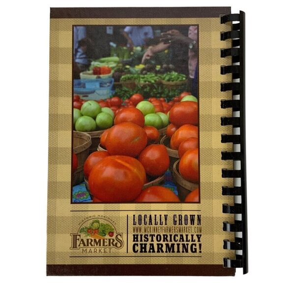 McKinney TX Local Flavors A Collection of Recipes from Historic Farmers Market - Picture 3 of 12